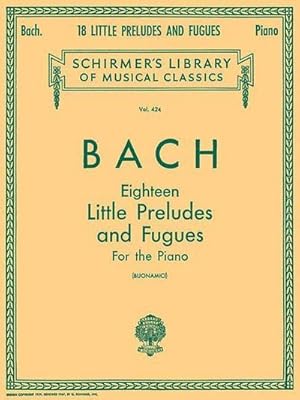Imagen del vendedor de 18 Little Preludes and Fugues : Schirmer Library of Classics Volume 424 Piano Solo a la venta por Smartbuy