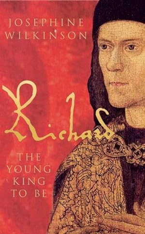 Bild des Verkufers fr Richard III : The Young King to be zum Verkauf von Smartbuy