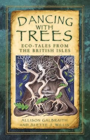 Bild des Verkufers fr Dancing with Trees : Eco-Tales from the British Isles zum Verkauf von Smartbuy