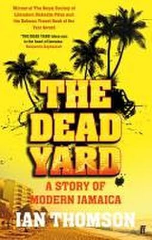 Seller image for The Dead Yard : Tales of Modern Jamaica for sale by Smartbuy