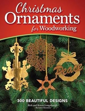 Bild des Verkufers fr Christmas Ornaments for Woodworking, Revised Edition : 300 Beautiful Designs zum Verkauf von Smartbuy