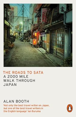 Bild des Verkufers fr The Roads to Sata : A 2000-mile walk through Japan zum Verkauf von Smartbuy