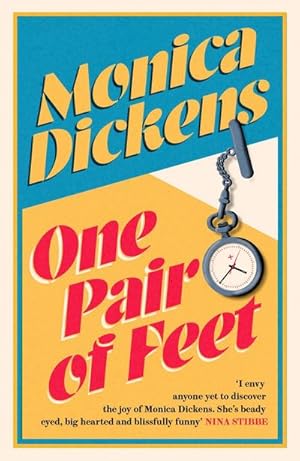 Bild des Verkufers fr One Pair of Feet : 'I envy anyone yet to discover the joy of Monica Dickens . she's blissfully funny' Nina Stibbe zum Verkauf von Smartbuy