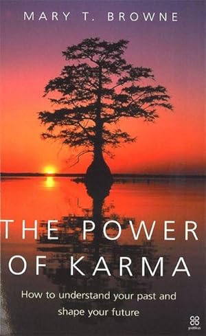 Seller image for The Power Of Karma : How to understand your past and shape your future for sale by Smartbuy