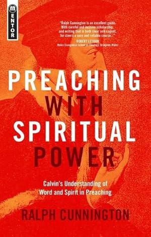 Bild des Verkufers fr Preaching With Spiritual Power : Calvin's Understanding of Word and Spirit in Preaching zum Verkauf von Smartbuy
