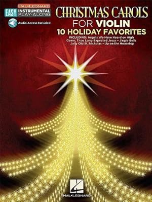 Bild des Verkufers fr Christmas Carols - 10 Holiday Favorites: Violin Easy Instrumental Play-Along Book with Online Audio Tracks zum Verkauf von Smartbuy