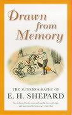 Bild des Verkufers fr Drawn from Memory : The Autobiography of E.H.Shepard zum Verkauf von Smartbuy