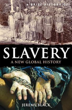 Immagine del venditore per A Brief History of Slavery : A New Global History venduto da Smartbuy