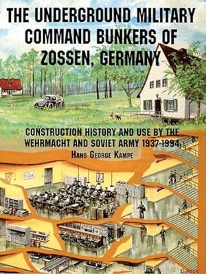 Bild des Verkufers fr The Underground Military Command Bunkers of Zossen, Germany zum Verkauf von Smartbuy