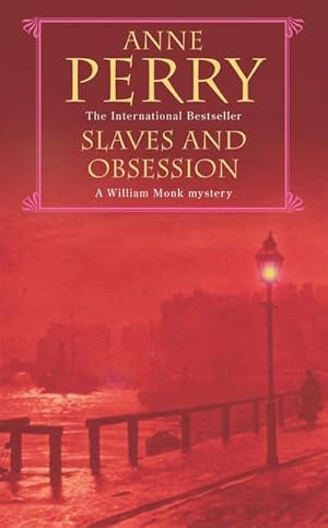 Bild des Verkufers fr Slaves and Obsession (William Monk Mystery, Book 11) : A twisting Victorian mystery of war, love and murder zum Verkauf von Smartbuy