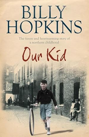 Seller image for Our Kid (The Hopkins Family Saga) : The bestselling and completely heartwarming story of one family in 1930s Manchester. for sale by Smartbuy
