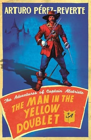 Bild des Verkufers fr The Man In The Yellow Doublet : The Adventures Of Captain Alatriste zum Verkauf von Smartbuy