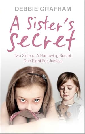 Bild des Verkufers fr A Sister's Secret : Two Sisters. A Harrowing Secret. One Fight For Justice. zum Verkauf von Smartbuy