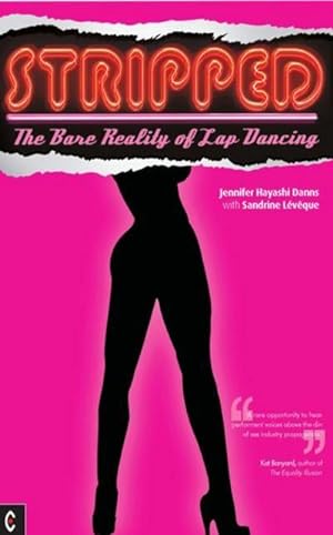 Bild des Verkufers fr Stripped : The Bare Reality of Lap Dancing zum Verkauf von Smartbuy