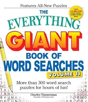 Bild des Verkufers fr The Everything Giant Book of Word Searches, Volume 11 : More Than 300 Word Search Puzzles for Hours of Fun! zum Verkauf von Smartbuy