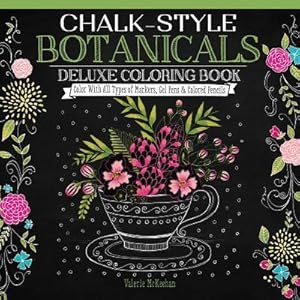 Bild des Verkufers fr Chalk-Style Botanicals Deluxe Coloring Book: Color with All Types of Markers, Gel Pens & Colored Pencils zum Verkauf von Smartbuy