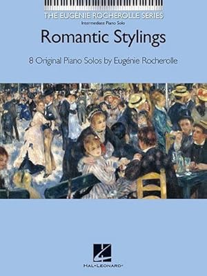 Bild des Verkufers fr Romantic Stylings: The Eugenie Rocherolle Series Intermediate Piano Solos zum Verkauf von Smartbuy