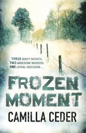 Image du vendeur pour Frozen Moment : 'A good psychological crime novel that will appeal to fans of Wallander and Stieg Larsson' CHOICE mis en vente par Smartbuy