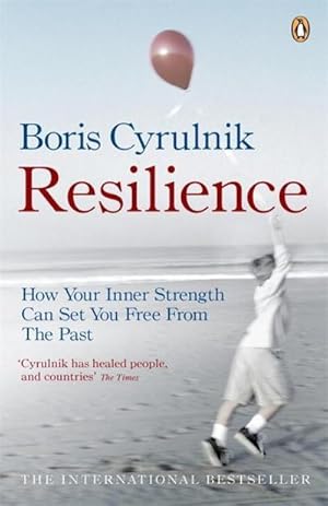 Bild des Verkufers fr Resilience : How your inner strength can set you free from the past zum Verkauf von Smartbuy