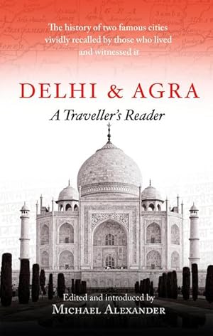 Bild des Verkufers fr Delhi and Agra : A Traveller's Reader zum Verkauf von Smartbuy