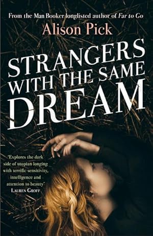 Bild des Verkufers fr Strangers with the Same Dream : From the Man Booker Longlisted author of Far to Go zum Verkauf von Smartbuy