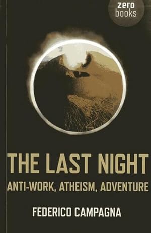Bild des Verkufers fr Last Night, The - Anti-Work, Atheism, Adventure zum Verkauf von Smartbuy