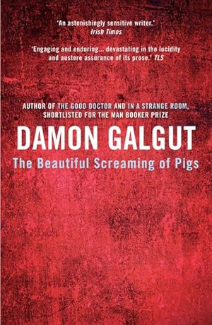 Seller image for The Beautiful Screaming of Pigs : Author of the 2021 Booker Prize-winning novel THE PROMISE for sale by Smartbuy