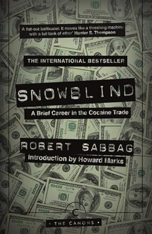 Seller image for Snowblind : A Brief Career in the Cocaine Trade for sale by Smartbuy