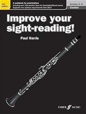 Bild des Verkufers fr Improve Your Sight-Reading! Clarinet, Grade 6-8 : A Workbook for Examinations zum Verkauf von Smartbuy