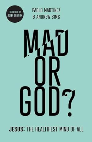 Bild des Verkufers fr Mad or God? : Jesus: The Healthiest Mind of All zum Verkauf von Smartbuy