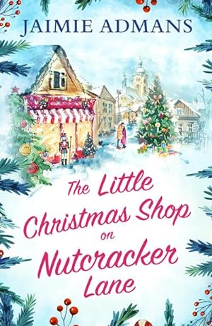 Seller image for The Little Christmas Shop on Nutcracker Lane for sale by Smartbuy