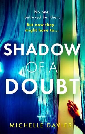 Bild des Verkufers fr Shadow of a Doubt : The twisty psychological thriller inspired by a real life story that will keep you reading long into the night zum Verkauf von Smartbuy