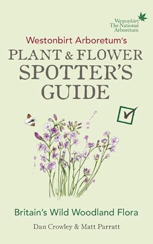 Bild des Verkufers fr Westonbirt Arboretum's Plant and Flower Spotter's Guide zum Verkauf von Smartbuy