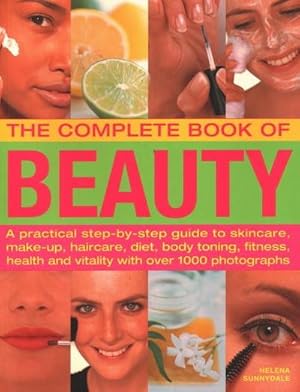 Bild des Verkufers fr The Beauty, Complete Book of : A practical step-by-step guide to skincare, make-up, haircare, diet, body toning, fitness, health and vitality, with over 1000 photographs zum Verkauf von Smartbuy