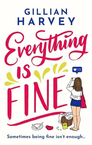 Bild des Verkufers fr Everything is Fine : The funny, feel-good and uplifting page-turner you won't be able to put down! zum Verkauf von Smartbuy