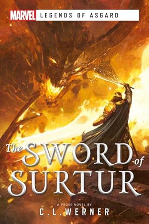 Bild des Verkufers fr The Sword of Surtur : A Marvel Legends of Asgard Novel zum Verkauf von Smartbuy