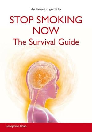 Bild des Verkufers fr Stop Smoking Now : The Survival Guide zum Verkauf von Smartbuy