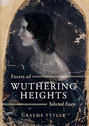 Bild des Verkufers fr Facets of Wuthering Heights : Selected Essays zum Verkauf von Smartbuy