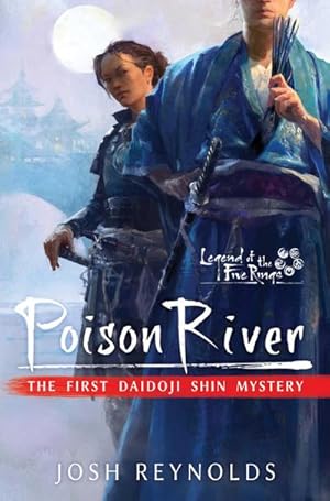 Bild des Verkufers fr Poison River : Legend of the Five Rings: A Daidoji Shin Mystery zum Verkauf von Smartbuy