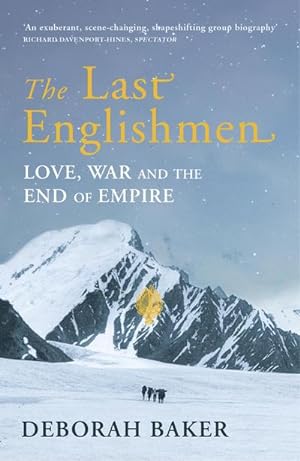 Bild des Verkufers fr The Last Englishmen : Love, War and the End of Empire zum Verkauf von Smartbuy