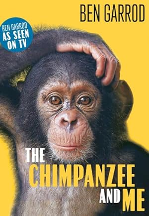 Bild des Verkufers fr The Chimpanzee & Me zum Verkauf von Smartbuy