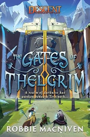 Bild des Verkufers fr The Gates of Thelgrim : A Descent: Legends of the Dark Novel zum Verkauf von Smartbuy
