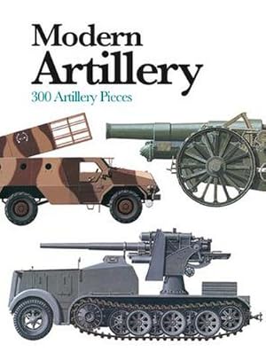 Bild des Verkufers fr Modern Artillery : 300 Artillery Pieces zum Verkauf von Smartbuy