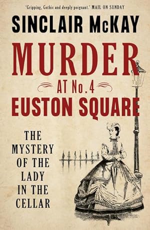 Imagen del vendedor de Murder at No. 4 Euston Square : The Mystery of the Lady in the Cellar a la venta por Smartbuy