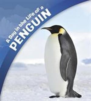 Bild des Verkufers fr A Day in the Life of a Penguin zum Verkauf von Smartbuy