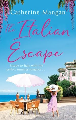 Bild des Verkufers fr The Italian Escape : A feel-good holiday romance set in Italy - the PERFECT beach read for summer 2022 zum Verkauf von Smartbuy