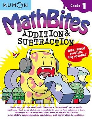 Bild des Verkufers fr Kumon Math Bites: Grade 1 Addition & Subtraction zum Verkauf von Smartbuy