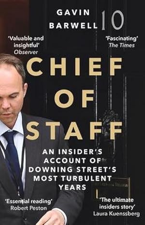 Bild des Verkufers fr Chief of Staff : An Insider's Account of Downing Street's Most Turbulent Years zum Verkauf von Smartbuy