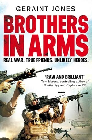 Bild des Verkufers fr Brothers in Arms : Real War. True Friends. Unlikely Heroes. zum Verkauf von Smartbuy