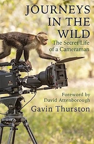 Bild des Verkufers fr Journeys in the Wild : The Secret Life of a Cameraman zum Verkauf von Smartbuy